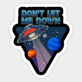 Don't Let Me Down Sticker